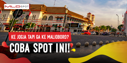 Jogja Gak Sebatas Malioboro Doang! Yuk Coba Main ke Tempat-tempat Ini